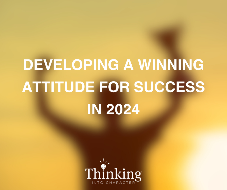 Developing a Winning Attitude for Success in 2024: Embracing Positive Mindset​